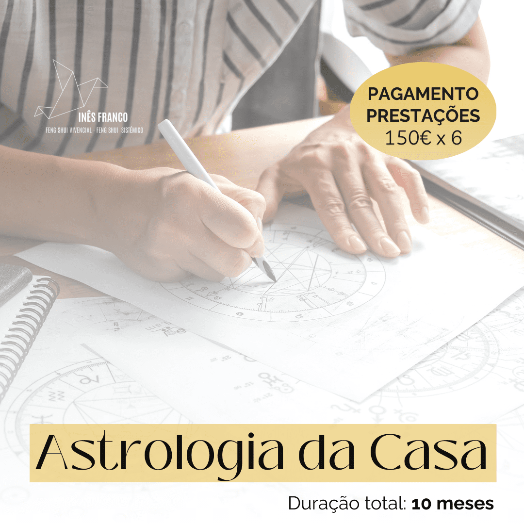 Astrologia da casa (Pagamento 1ª Prestação) 150€ x 6